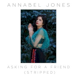 Asking For A Friend (Stripped)