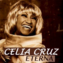 Celia Cruz eterna