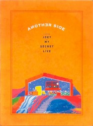 ANOTHER SIDE……JOEY · MY SECRET · LIVE (Live)