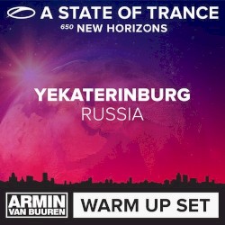 A State of Trance 650 – Yekaterinburg (Warm Up Set)