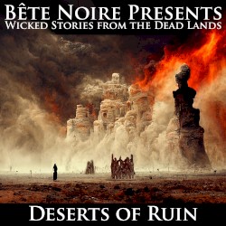 Deserts of Ruin