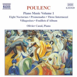 Piano Music, Volume 1: Eight Nocturnes / Promenades / Three Intermezzi / Villageoises / Feuillets dâAlbum