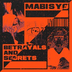 Betrayals and Secrets