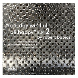 One Day We'll All Be Happy E.P.2