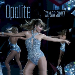 Opalite (official music video extended versions)