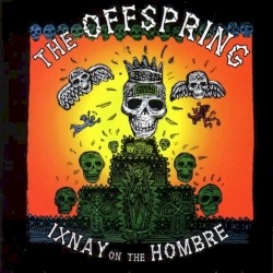 Ixnay on the Hombre