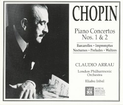 Chopin: Piano Concertos Nos. 1 & 2 / Barcarolles / Impromptus / Nocturnes / Preludes / Waltzes