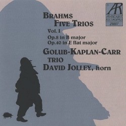 Brahms: Five Trios, Vol. 1 / Op.8 In B Major / Op.40 In E Flat Major