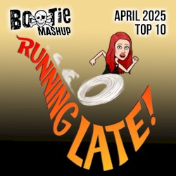 Bootie Mashup Top 10 – April 2025