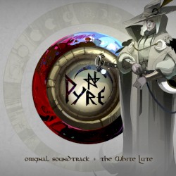 Pyre: Original Soundtrack - The White Lute