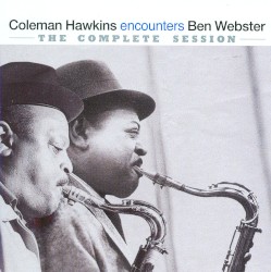 Coleman Hawkins encounters Ben Webster: The Complete Session