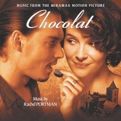 Chocolat: Music From the Miramax Motion Picture