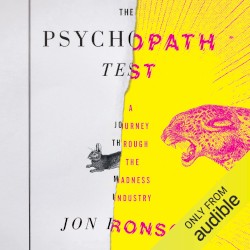 The Psychopath Test: A Journey Through the Madness Industry