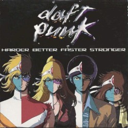 Harder, Better, Faster, Stronger