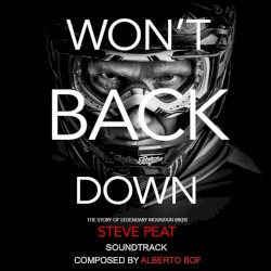 Won’t Back Down: The Story of Legendary Mountain Biker Steve Peat (Soundtrack)