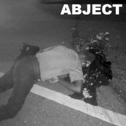 ABJECT (30 EXCRUCIATIONS)