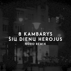 Šių dienų herojus (Noro remix)