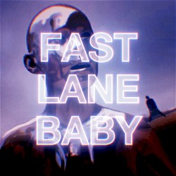 Fast Lane Baby