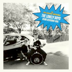The Lonely Boys Demo Sessions 1995