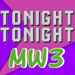 Tonight Tonight MW3