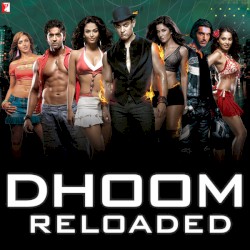 Dhoom Reloaded