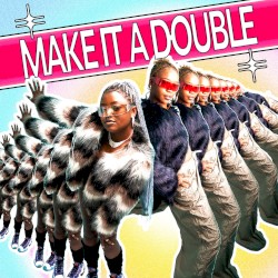Make It a Double