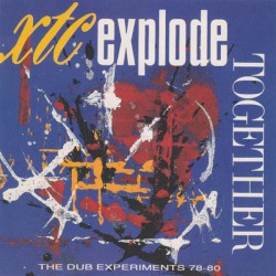 Explode Together: The Dub Experiments 78–80