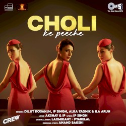 Choli Ke Peeche (From “Crew”)