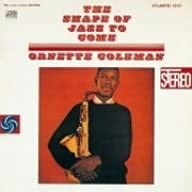 The Shape of Jazz to Come