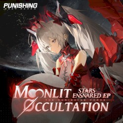 Moonlit Occultation (From Punishing Gray Raven: Stars Ensnared)
