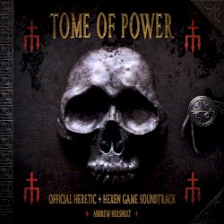 Tome of Power: Official Heretic + Hexen Game Soundtrack