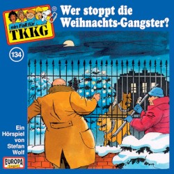 TKKG 134: Wer stoppt die Weihnachts-Gangster?