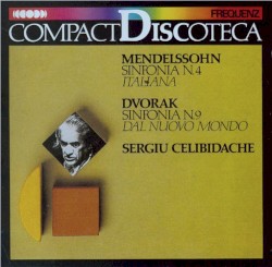 Mendelssohn: Sinfonia No. 4 / Dvorak: Sinfonia No. 9