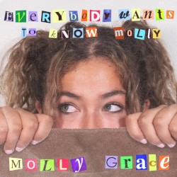 Everybody Wants to Know Molly