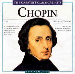 The Greatest Classical Hits - Frederic Chopin