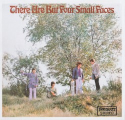 There Are but Four Small Faces