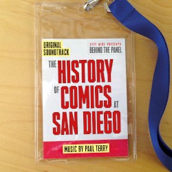 Behind the Panel: The History of Comics at San Diego (Original Soundtrack)