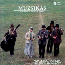 Prisoners' Songs Performed by the Muzsikas Folk Music Group