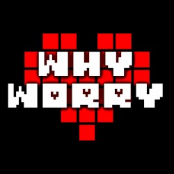 Why Worry