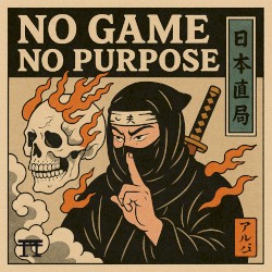 No Game No Purpose