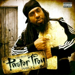 The Best of Pastor Troy, Vol. 1