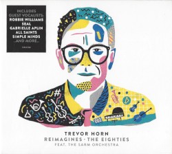 Trevor Horn Reimagines the Eighties