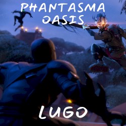 Phantasma oasis