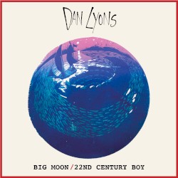Big Moon/ 22nd Century Boy