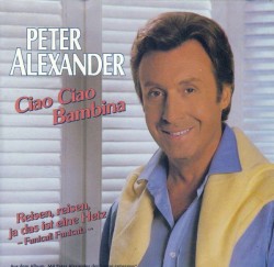 Ciao Ciao Bambina / Reisen, reisen, ja das ist eine Hetz