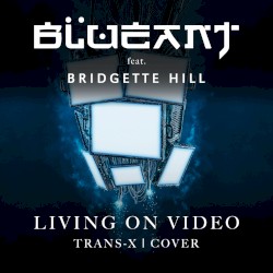 Living on Video (Trans-x cover)