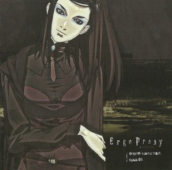 Ergo Proxy: Original Soundtrack, Opus 01