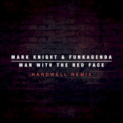 Man With the Red Face (Hardwell remix)