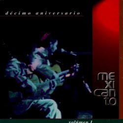 Décimo aniversario, Volumen I