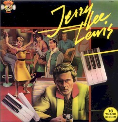 Jerry Lee Lewis and His Pumping Piano